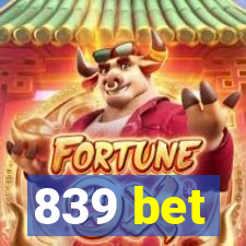 839 bet